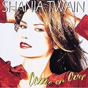 5for$20🟢CD - Shania Twain - Come on Over